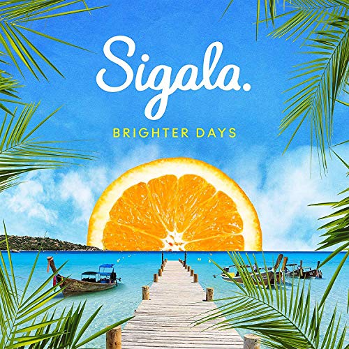 CD cover for Sigala’s “Brighter Days” with orange slice and pier.