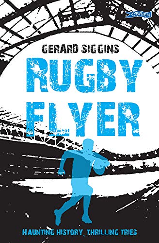 Book cover: "Rugby Flyer" with a silhouetted runner and brick archway.