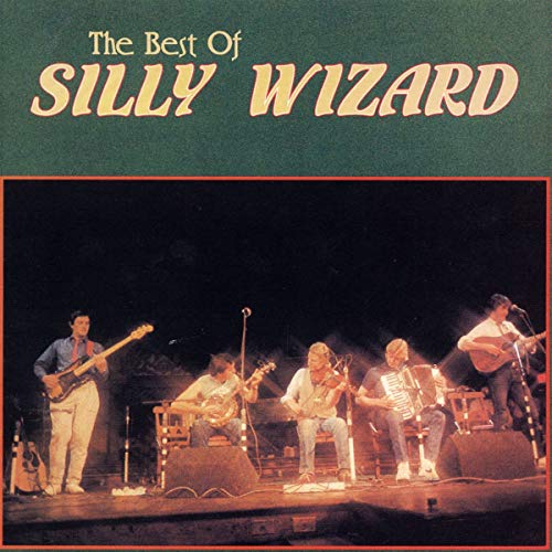 CD cover for Silly Wizard’s “The Best Of” featuring a folk band onstage.
