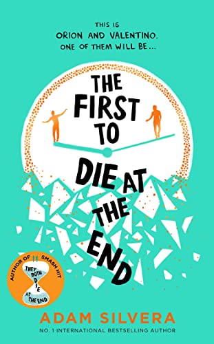 Book cover for The First to Die at the End by Adam Silvera.
