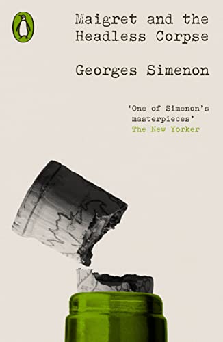 Book cover for Maigret and the Headless Corpse showing a broken wine bottle cork.