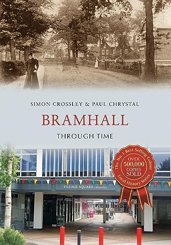 Book cover: "Bramhall Through Time" featuring historical and modern scenes.