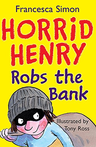 Horrid Henry book cover: Henry in a striped hat and mask, “Robbing the Bank.”