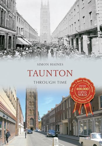 Book cover: "Taunton Through Time" with historic and modern street scenes.