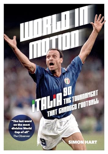 Book cover: “World in Motion” about Italia ’90, featuring a celebrating footballer.