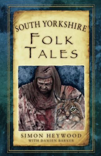 Book cover: "South Yorkshire Folk Tales" with hooded figure and cat.