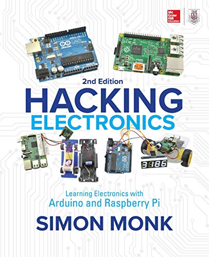 Book cover featuring Arduino and Raspberry Pi boards, titled “Hacking Electronics.”