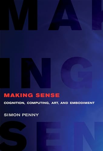 Book cover with large, overlapping text: “MAKING SENSE” by Simon Penny.