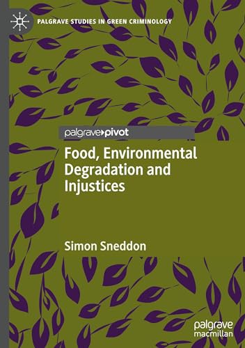 Book cover: "Food, Environmental Degradation and Injustices" by Simon Sneddon.
