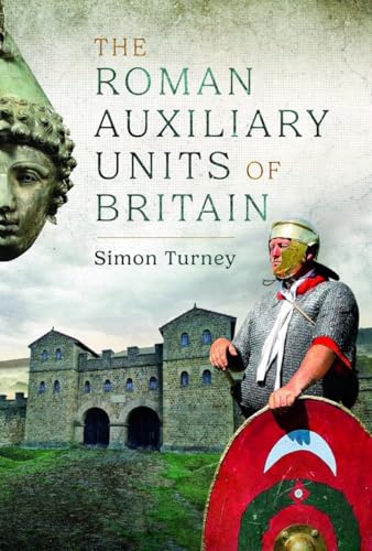 Book cover: “The Roman Auxiliary Units of Britain” with Roman soldiers.