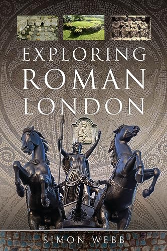 Book cover: “Exploring Roman London” with statue and archaeological site images.