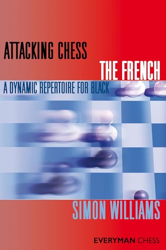 BookBBCB Book cover for Attacking Chess: The French by Simon Williams.