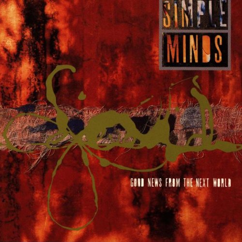 Simple Minds album cover, "Good News From The Next World," red and gold.