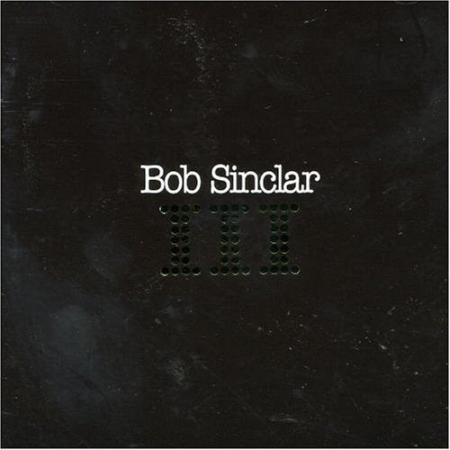 Black textured album cover with "Bob Sinclar" and Roman numeral "III" in white.