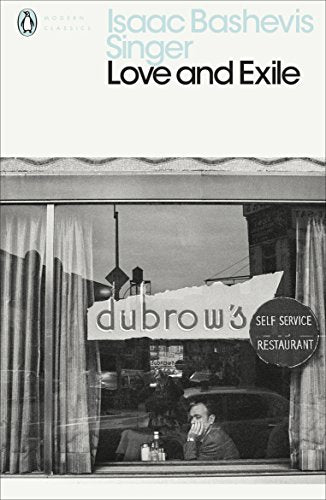 Book cover: “Love and Exile” by Isaac Bashevis Singer, black and white photo.