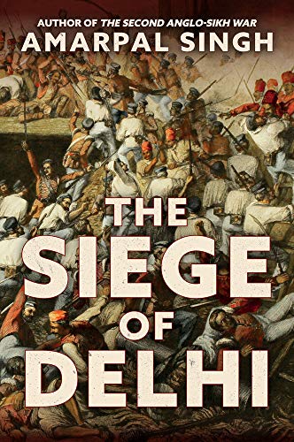 Book cover depicting a chaotic 1857 battle scene during the Siege of Delhi.