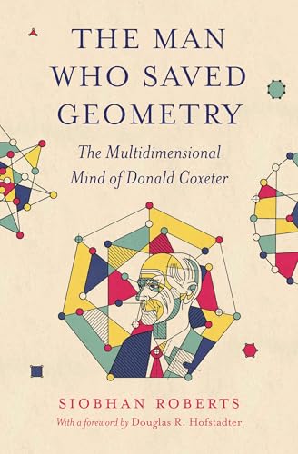 Book cover featuring a portrait of mathematician Donald Coxeter amidst geometric shapes.