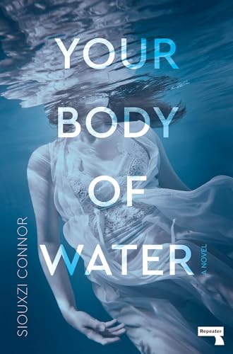 Book cover: submerged woman in flowing fabric, titled “Your Body of Water.”