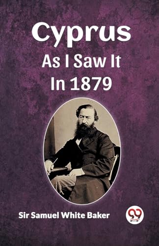 Book cover: "Cyprus As I Saw It In 1879" with portrait of Sir Samuel White Baker.