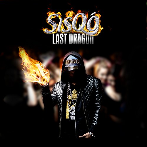 Sisqo album cover, “Last Dragon”, featuring artist with flames and hooded figure.