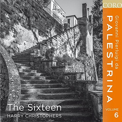 CD cover: stone staircase with text "Palestrina, Volume 6" and "The Sixteen".