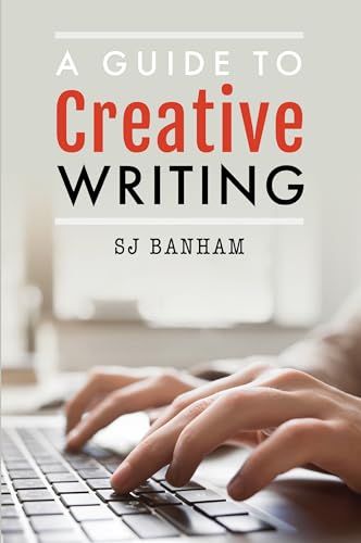 Book cover titled A Guide to Creative Writing by SJ Banham showing hands typing.