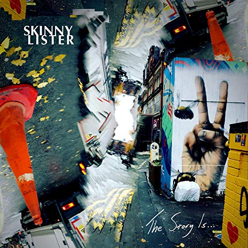 Album cover for Skinny Lister’s “The Story Is…” with street scene imagery.
