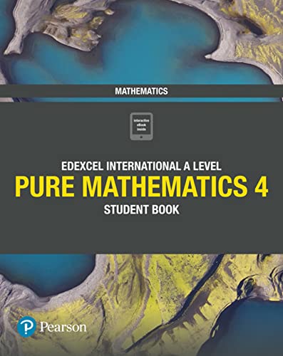 Textbook cover: "Edexcel International A Level Pure Mathematics 4 Student Book".