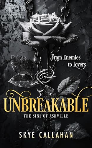 Book cover: dark floral arrangement with chains, title “Unbreakable” visible.
