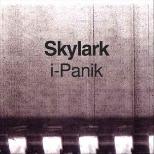 CD cover for Skylark’s “i-Panik” album, with textured gray background.