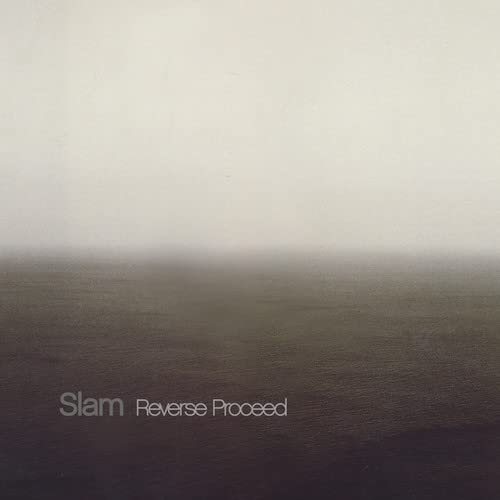CD cover for Slam’s “Reverse Proceed” with a blurred, dark landscape.