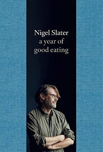 Book cover featuring Nigel Slater’s portrait and title “A Year of Good Eating.”