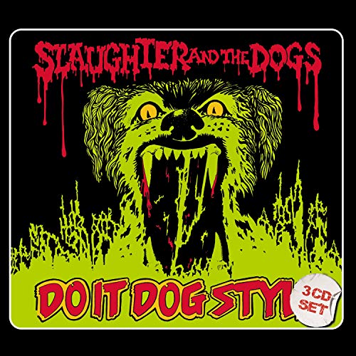 "Slaughter and the Dogs - Do It Dog Style" 3-CD set cover featuring a snarling dog illustration.