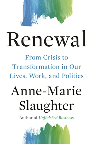 Book cover: “Renewal” by Anne-Marie Slaughter, with blue and green watercolor.
