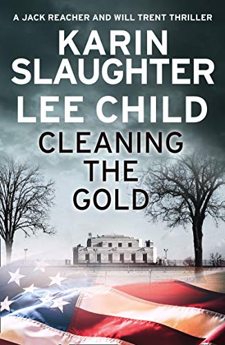 Book cover: "Cleaning the Gold" by Karin Slaughter and Lee Child.