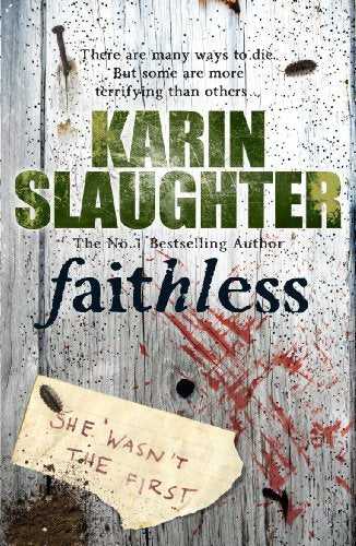 Book cover for Faithless by Karin Slaughter featuring a weathered, blood-stained wooden background.