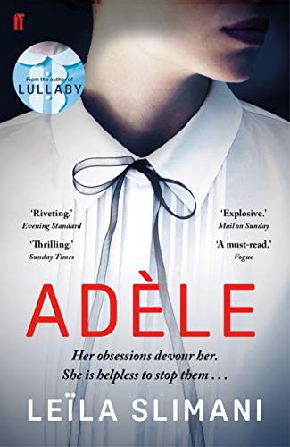 Book cover for “Adèle” by Leila Slimani, featuring a woman in a white shirt.