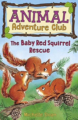 Book cover featuring three red squirrels on a branch, titled “The Baby Red Squirrel Rescue.”