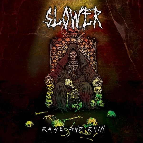 Album cover for "Slower - Rage And Ruin" featuring a skeletal figure on a throne.