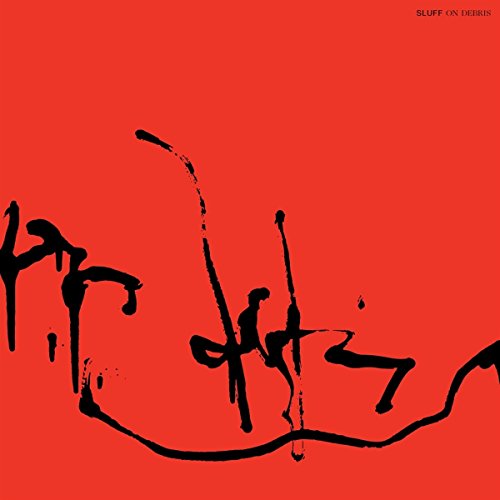 Red album cover with black abstract brushstroke design, "Sluff - On Debris.