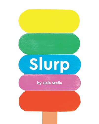 Book cover with stacked colorful oblong shapes and the title "Slurp".
