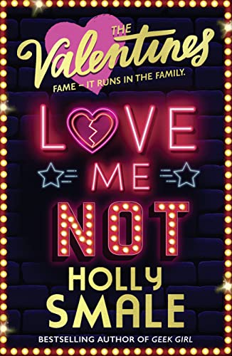 Book cover: "Love Me Not" by Holly Smale, with neon-style lettering.