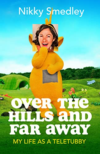 Book cover: woman in a Teletubby costume smiling, green hills background.