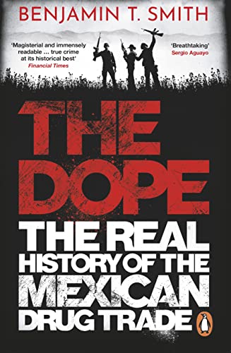 Book cover for “The Dope,” about the Mexican drug trade.