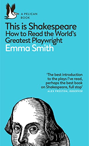 Book cover: “This Is Shakespeare” by Emma Smith, with portrait of Shakespeare.