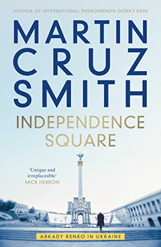 Book cover: “Independence Square” by Martin Cruz Smith, with Kyiv cityscape.