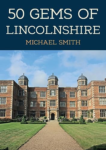 Book cover featuring a stately home and the title "50 Gems of Lincolnshire".