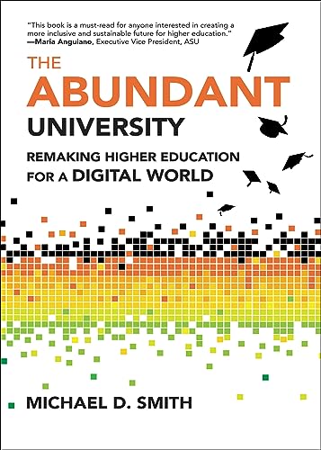 The Abundant University: Remaking Higher Education for a Digital World