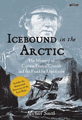 Book cover: portrait of Captain Crozier, ice, and ships in the Arctic.