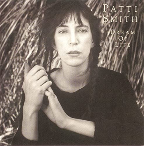 Patti Smith album cover, “Dream Of Life”, black and white portrait.